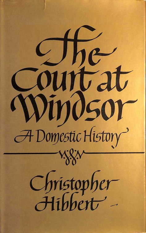 The Court At Windsor : A Domestic History