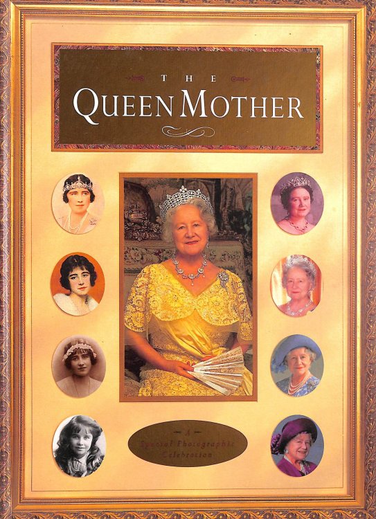 The Queen Mother: A Special Photographic Celebration