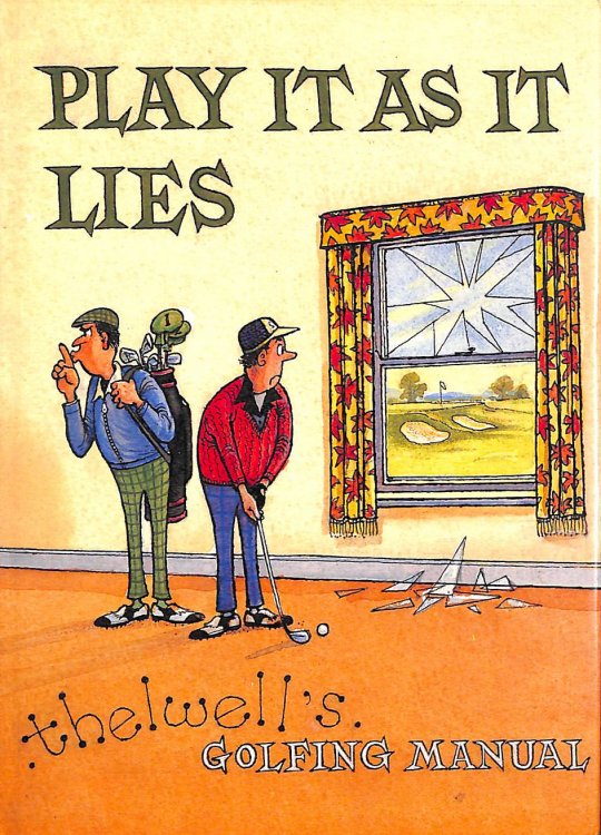 Play it as it Lies: Thelwell's Golfing Manual