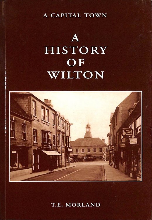 A Capital Town; A History of Wilton