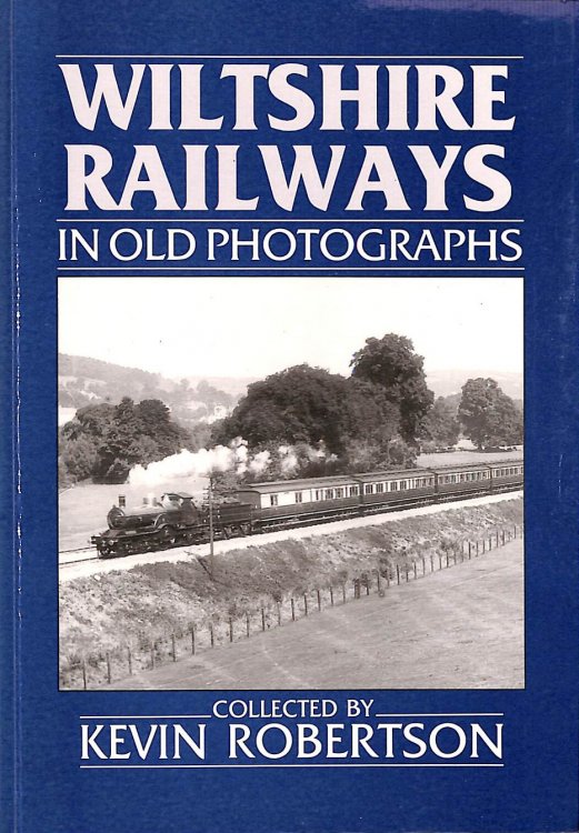 Wiltshire Railways in Old Photographs