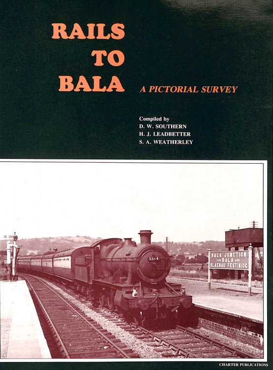 Rails to Bala: A Pictorial Survey