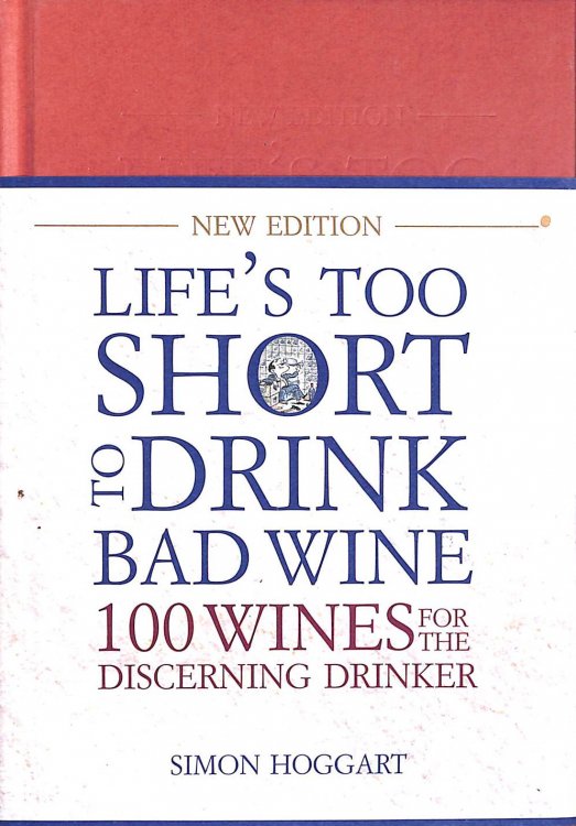 Life's Too Short to Drink Bad Wine