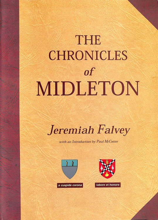 The Chronicles of Midleton 1700-1990