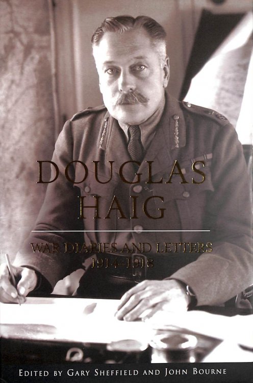 Image for Douglas Haig: War Diaries and Letters 1914-1918 Douglas Haig: War Diaries and Letters 1914-1918