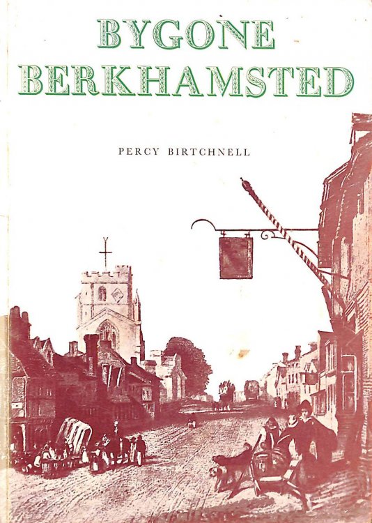 Bygone Berkhamsted - Signed by the author.