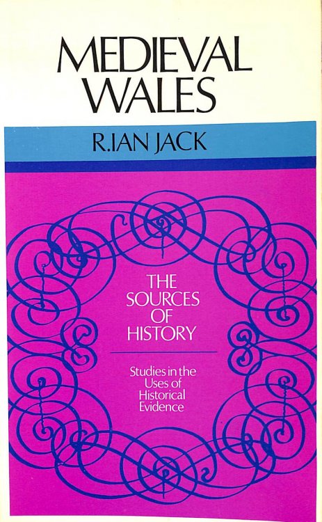 Mediaeval Wales (Sources of History)