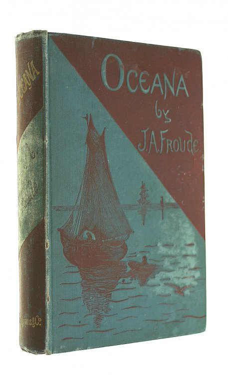 Oceana or England and her Colonies