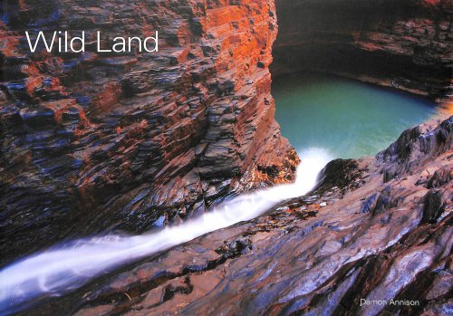 Wild Land: A Photographic Tour of Western Australia