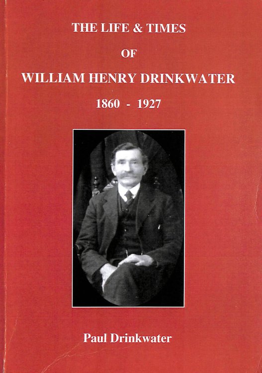 The Life And Times Of William Henry Drinkwater 1860-1927, Gift inscription by the author