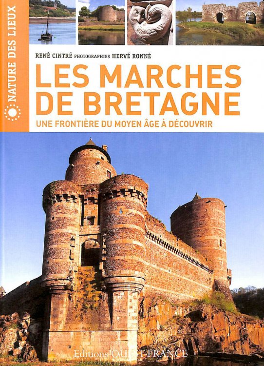 Les Marches de Bretagne: Une frontiere du Moyen-Age e decouvrir