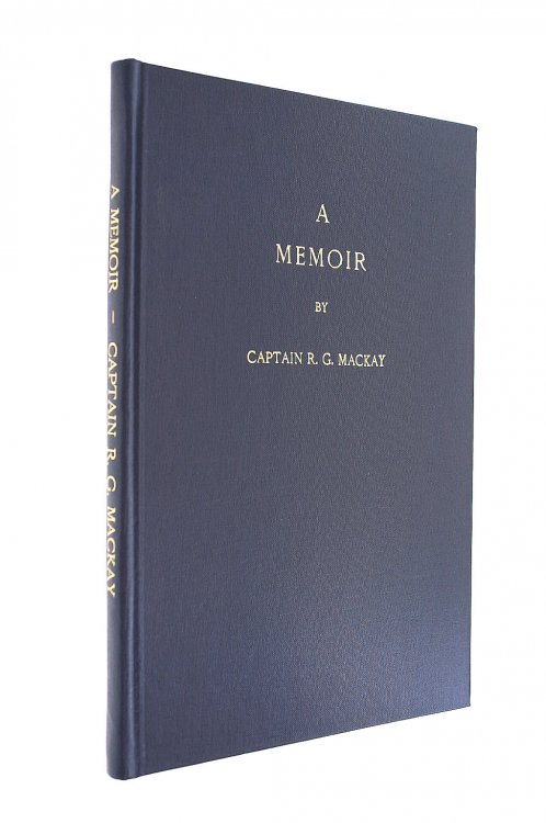 A Memoir By Captain R. G. Mackay
