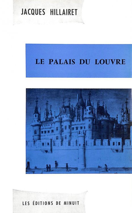 Le Palais du Louvre. Sa vie, ses grands souvenirs historiques.