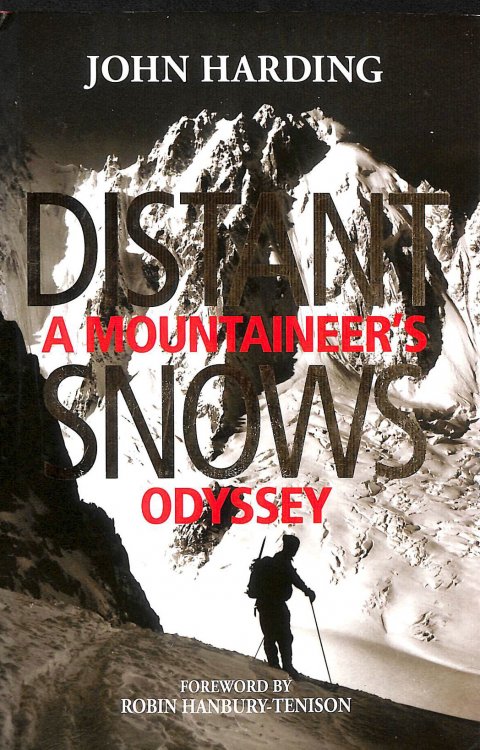 Distant Snows: A Mountaineer's Odyssey