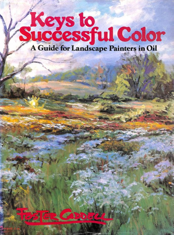 Keys to successful color: A guide for landscape painters in oil