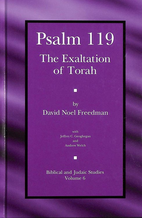 Psalm 119: The Exaltation of Torah (Biblical and Judaic Studies from the University of California, San Diego)
