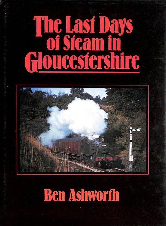 Last Days of Steam in Gloucestershire