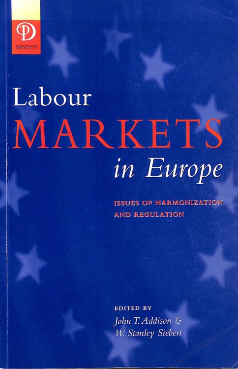 Labour Markets in Europe: Issues of Harmonization and Regulation