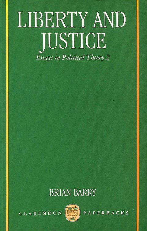 Liberty and Justice, Essays in Political Theory 2