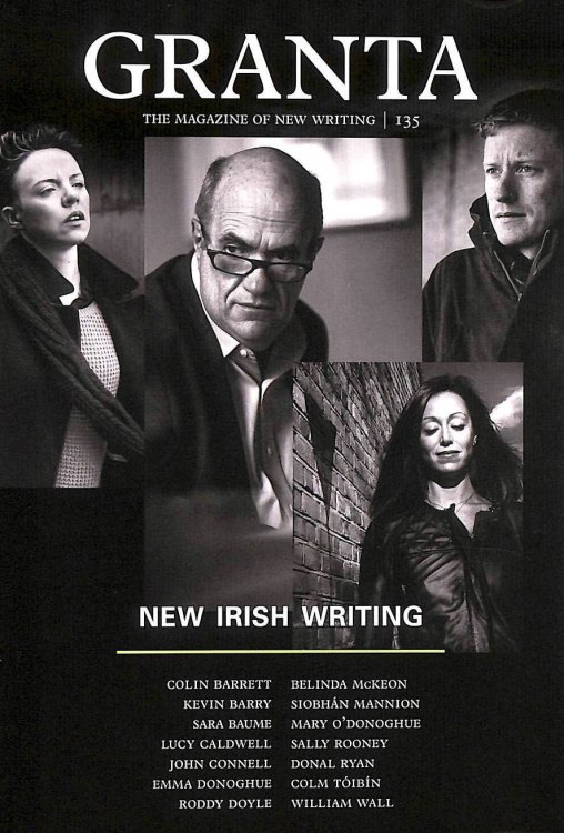 Granta 135: New Irish Writing