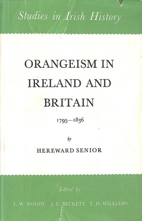 Orangeism in Ireland and Britain, 1795-1836 (Study in Irish History , 2nd S.)