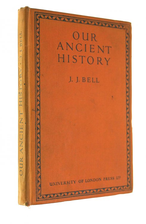 Our Ancient History from Pre-Historic Times to AD 500
