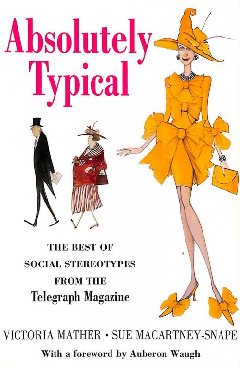 Absolutely Typical: The Best of Social Stereotypes from the Telegraph Magazine