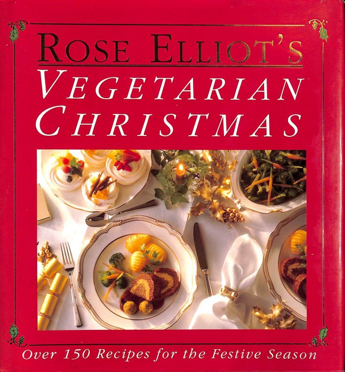 Rose Elliot's Vegetarian Christmas