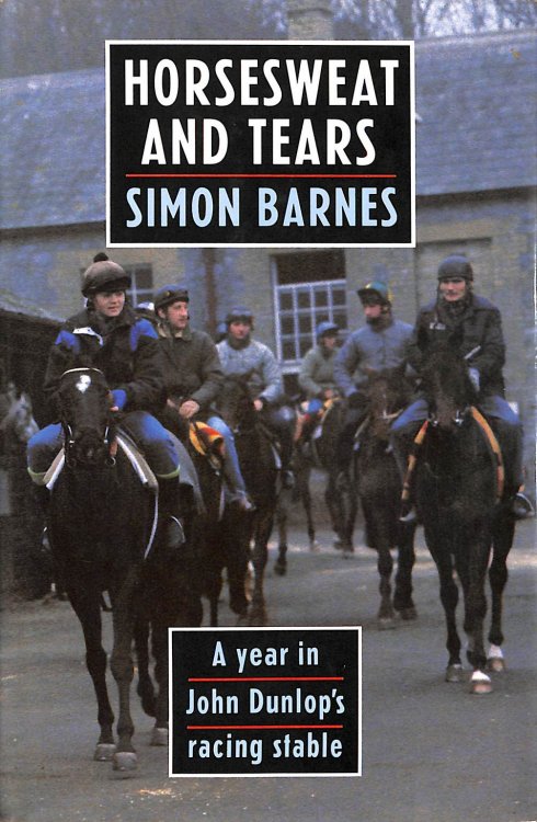 Horsesweat and Tears: A year in John Dunlop's racing stable