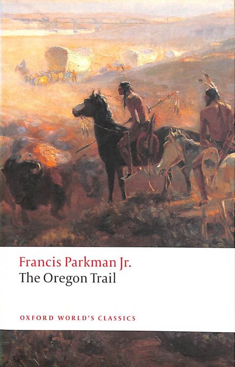 The Oregon Trail (Oxford World's Classics)