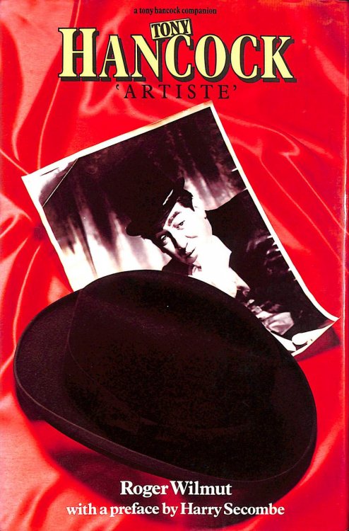 Tony Hancock - Artiste: The Complete Tony Hancock Companion