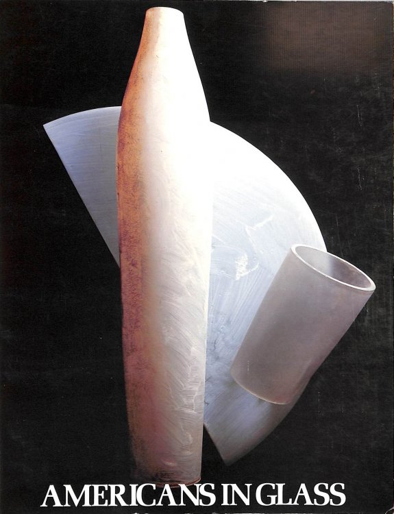 Americans in Glass: an Exhibition May 26-July 8, 1984