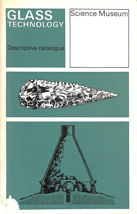 Glass Technology: Descriptive Catalogue