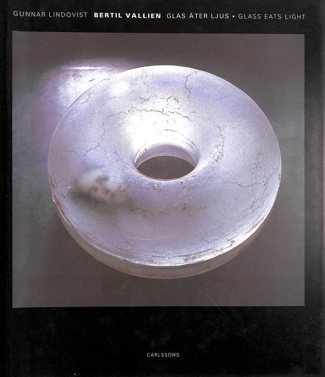 Bertil Vallien: Glas Ater Ljus / Glass Eats Light