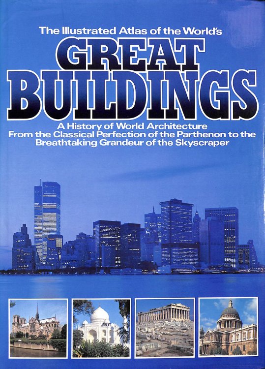 The Illustrated Atlas of the World's Great Buildings