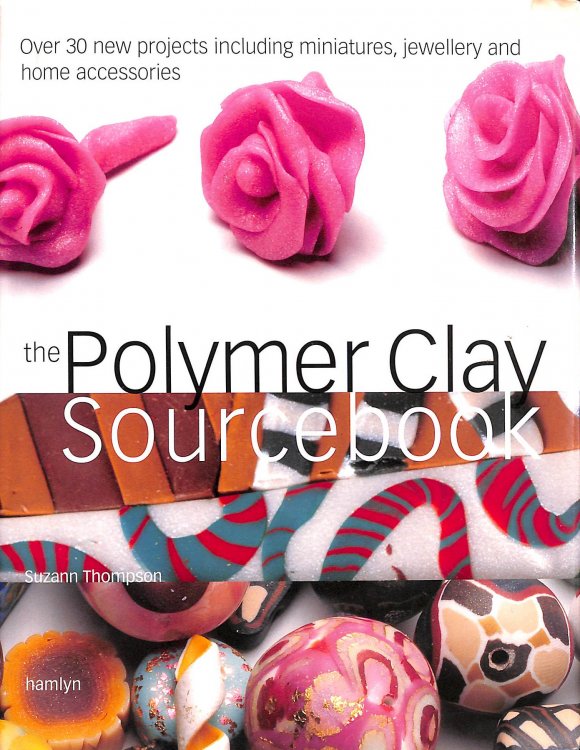 The Polymer Clay Sourcebook -Signed by the Author