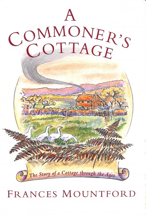 A Commoner's Cottage: The Story of a Surrey Cottage and Its Occupants Through the Ages (Social History)