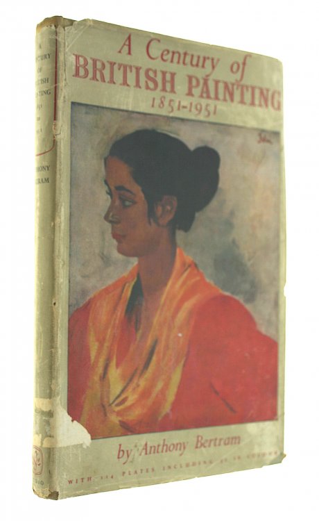 A Century of British Painting, 1851-1951 / by Anthony Bertram