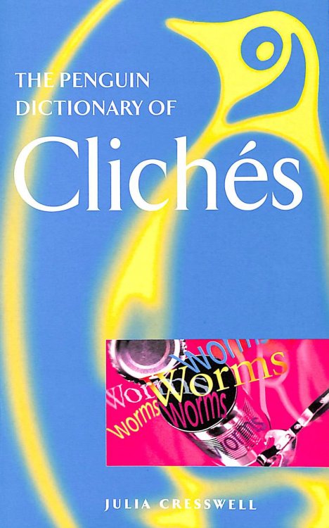 The Penguin Book of Clichs (Penguin Reference Books S.)