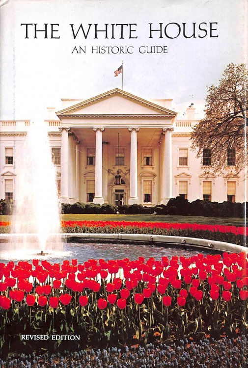 The White House: An Historic Guide