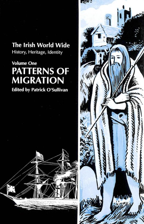 Patterns of Migration: Vol 1 (Irish World Wide S.)