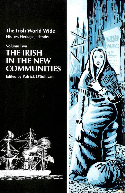 The Irish in the New Communities: v. 2 (Irish World Wide S.)