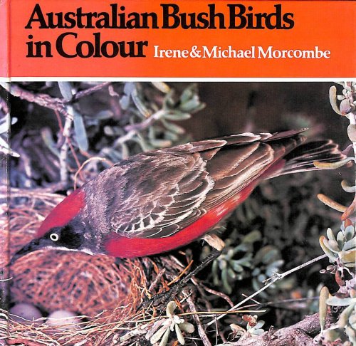 Australian Bush Birds in Colour