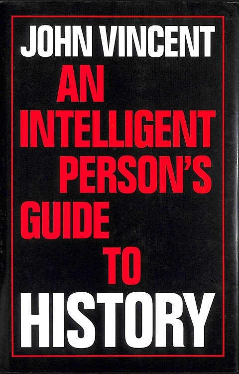 An Intelligent Person's Guide to History (Intelligent Person's Guide Series)