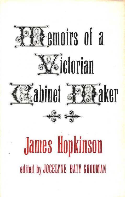 Victorian Cabinet Maker: The Memoirs of James Hopkinson 1819-1894