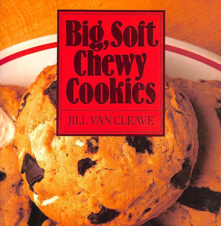 Big, Soft, Chewy Cookies