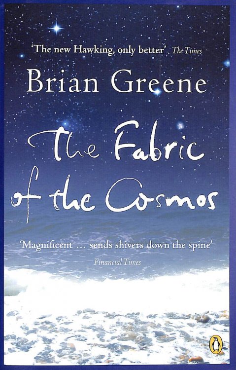 The Fabric of the Cosmos: Space, Time and the Texture of Reality