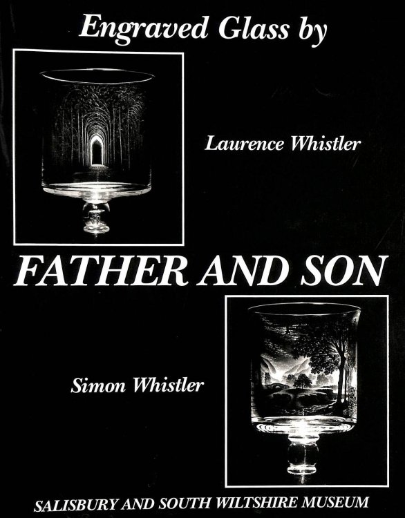 Father and Son: Engraved Glass by Laurence and Simon Whistler