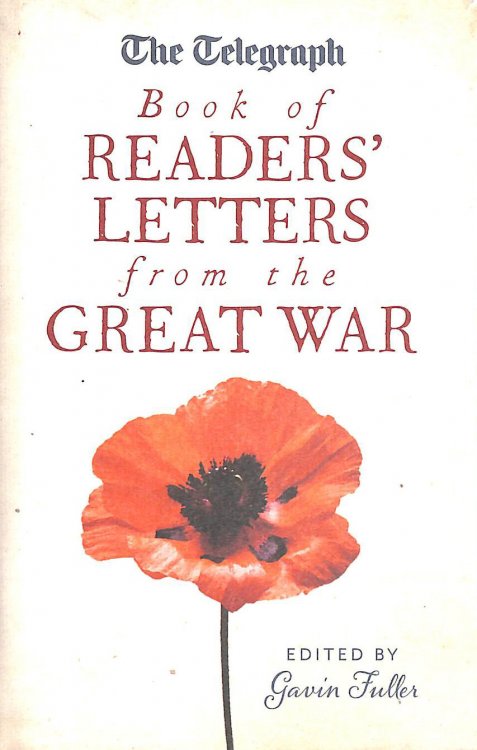 The Telegraph book of Readers' Letters from the Great War (Telegraph Books)
