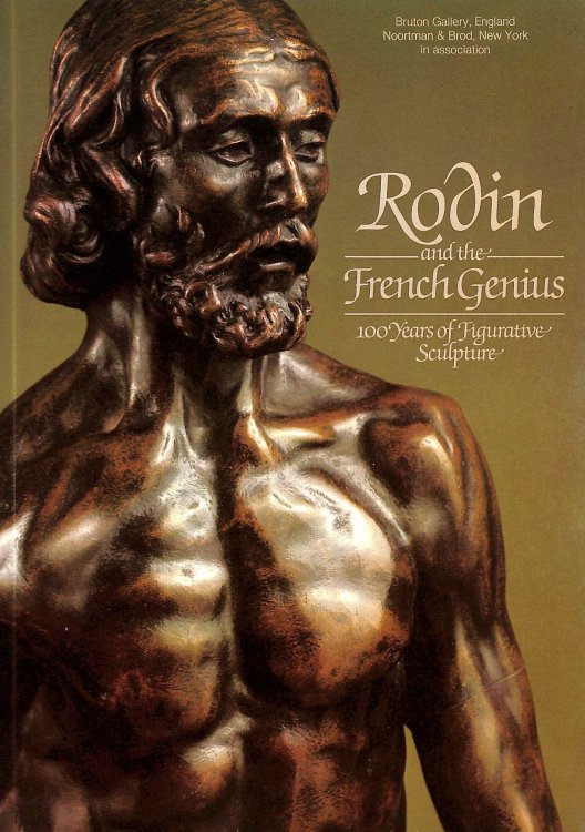 Rodin and the French Genius: 100 years of figurative sculpture.